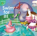 Cover: Swim for It! - Little Birdie Books
