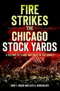 Cover: Fire Strikes the Chicago Stock Yards - Arcadia Publishing (SC)