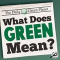 Cover: What Does Green Mean? - Rourke Educational Media