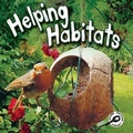 Cover: Helping Habitats - Rourke Educational Media