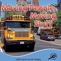Cover: Moving People, Moving Stuff - Rourke Educational Media