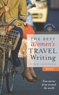 Cover: The Best Women's Travel Writing 2011 - Travelers' Tales