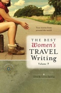 Cover: The Best Women's Travel Writing, Volume 9 - Travelers' Tales