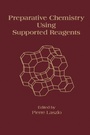 Cover: Preparative Chemistry Using Supported Reagents - Academic Press