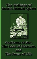 Cover: The Writings of Austin Osman Spare - Greenbook Publications, LLC