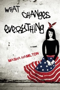 Enlarge image Cover: What Changes Everything - Unbridled Books