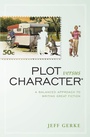 Cover: Plot Versus Character - Writer's Digest Books