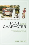 Cover: Plot Versus Character - Writer's Digest Books