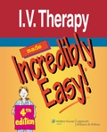 Cover: I.V. Therapy Made Incredibly Easy! - Lippincott Williams and Wilkins
