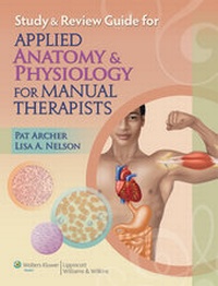Abbildung von: Study & Review Guide for Applied Anatomy & Physiology for Manual Therapists - Lippincott Williams and Wilkins