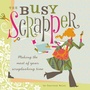 Cover: The Busy Scrapper - North Light Books