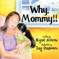 Cover: Why, Mommy!! - America Star Books