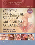 Cover: Colon and Rectal Surgery: Abdominal Operations - Lippincott Williams and Wilkins