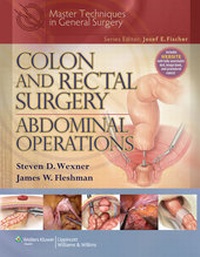 Enlarge image Cover: Colon and Rectal Surgery: Abdominal Operations - Lippincott Williams and Wilkins