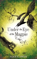 Cover: Under the Eye of the Magpie - Xulon Press