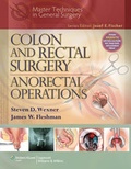 Cover: Colon and Rectal Surgery: Anorectal Operations - Lippincott Williams and Wilkins