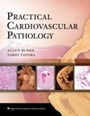 Cover: Practical Cardiovascular Pathology - Lippincott Williams and Wilkins