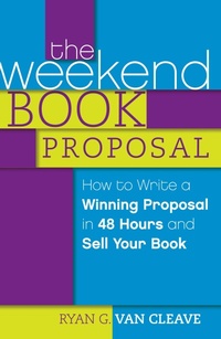 Enlarge image Cover: The Weekend Book Proposal - Writer's Digest Books