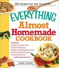 Enlarge image Cover: The Everything Almost Homemade Cookbook - Adams Media Corporation