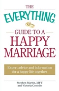 Cover: The Everything Guide to a Happy Marriage - Adams Media Corporation