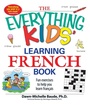 Cover: The Everything Kids' Learning French Book - Everything