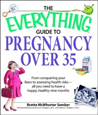 Enlarge image Cover: The Everything Guide to Pregnancy over 35 - Everything