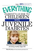 Cover: The Everything Parent's Guide To Children With Juvenile Diabetes - Everything