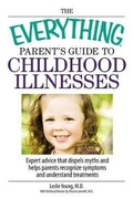 Cover: The Everything Parent's Guide to Childhood Illnesses - Polka Dot Press