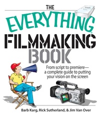 Enlarge image Cover: The Everything Filmmaking Book - Everything