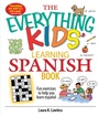 Cover: The Everything Kids' Learning Spanish Book - Everything