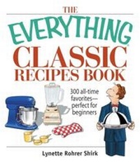 Abbildung von: The Everything Classic Recipes Book - Everything
