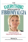 Cover: The Everything Health Guide to Fibromyalgia - Everything