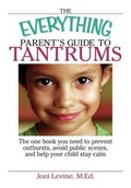 Cover: The Everything Parent's Guide To Tantrums - Everything