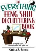 Cover: The Everything Feng Shui De-Cluttering Book - Everything