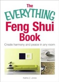 Cover: The Everything Feng Shui Book - Everything