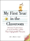 Cover: My First Year in the Classroom - Adams Media Corporation