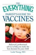 Cover: The Everything Parent's Guide to Vaccines - Everything