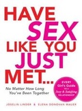 Cover: Have Sex Like You Just Met... No Matter How Long You've Been Together - Adams Media Corporation