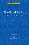 Cover: The Global Studio: Linking Research, Teaching and Learning - IOS Press,US