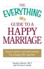 Cover: The Everything Guide to a Happy Marriage - Everything