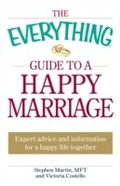 Cover: The Everything Guide to a Happy Marriage - Everything