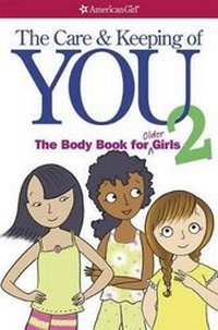 Enlarge image Cover: The Care and Keeping of You 2 - American Girl Publishing Inc