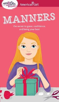 Enlarge image Cover: A Smart Girl's Guide: Manners - American Girl Publishing Inc