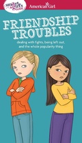 Cover: A Smart Girl's Guide: Friendship Troubles - American Girl Publishing Inc