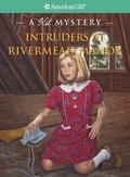 Cover: Intruders at Rivermead Manor - American Girl Publishing Inc