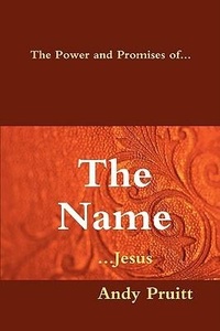 Enlarge image Cover: The Power and Promises of... THE NAME ...Jesus - Borders Personal Publishing