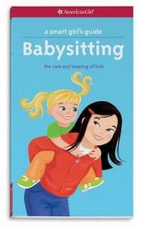 Enlarge image Cover: A Smart Girl's Guide: Babysitting - American Girl Publishing Inc