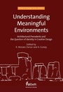 Cover: Understanding Meaningful Environments: Architectural Precedents and the Question of Identity in Creative Design - IOS Press,US