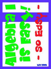 Abbildung von: Algebra I Is Easy! So Easy - Nathaniel Max Rock