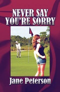Cover: Never Say You're Sorry - America Star Books